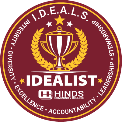 IDEALS - Integrity, Diversity, Excellence, Accountability, Leadership, Stewardship. IDEAList Hinds Community College